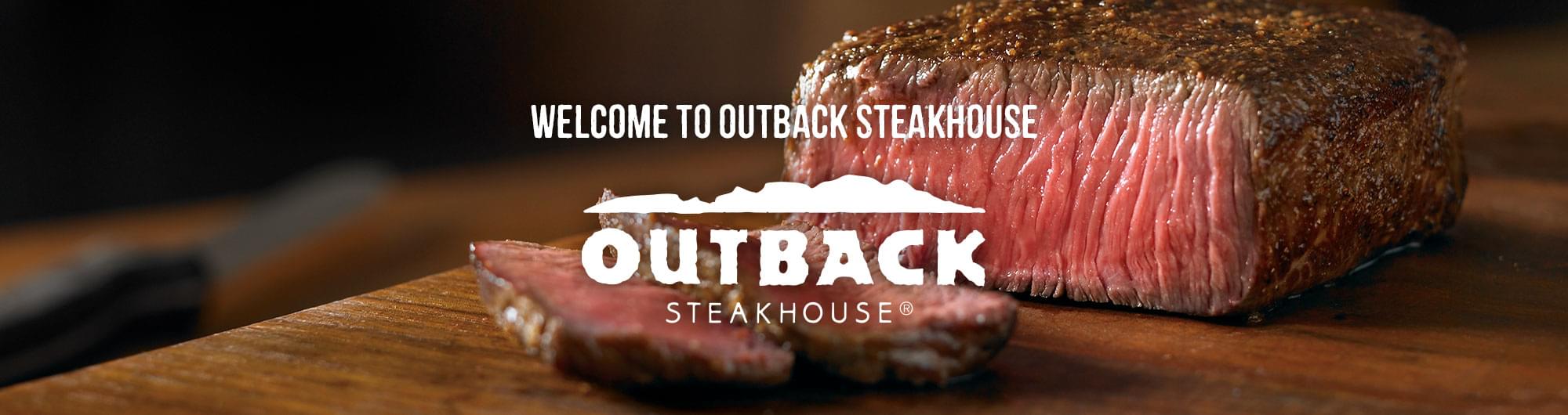 WELCOME TO OUTBACK STEAKHOUSE